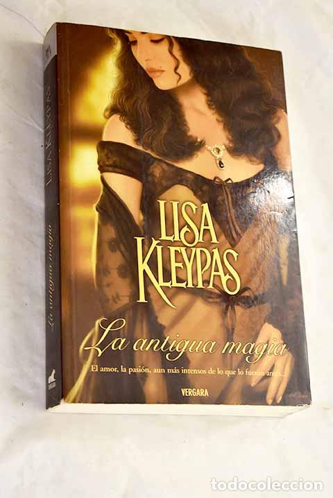 Libri di seconda mano: La antigua magia: Kleypas, Lisa.- Kleypas, Lisa