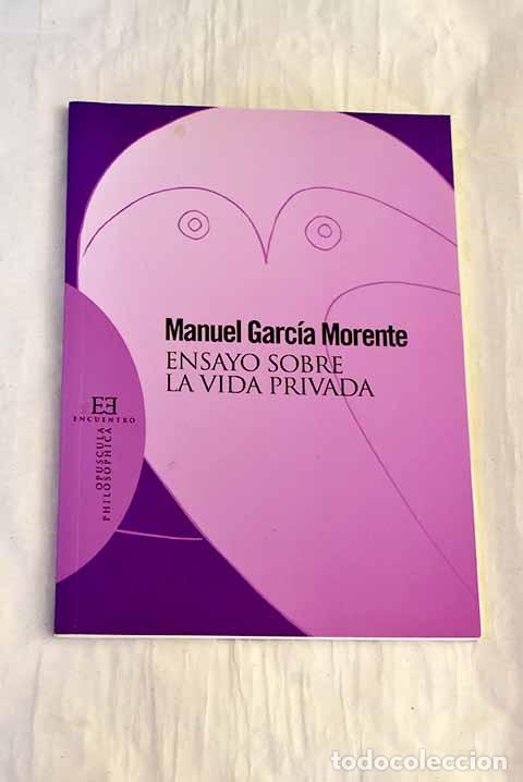 Libri di seconda mano: Ensayo sobre la vida privada.- Garc&iacute;a Morente, Manuel