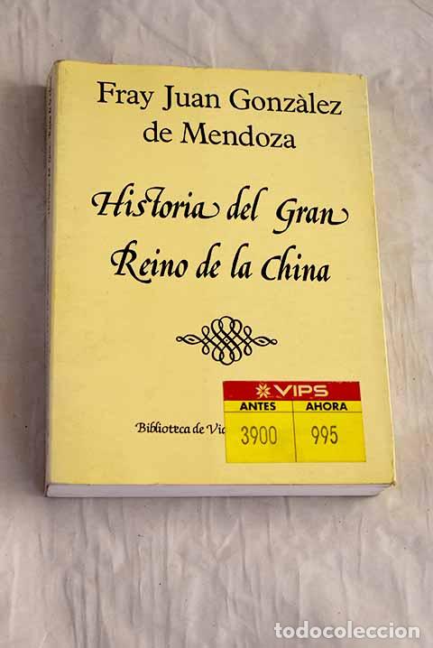 B&uuml;cher: Historia del gran Reino de la China.- Gonz&aacute;lez de Mendoza, Juan