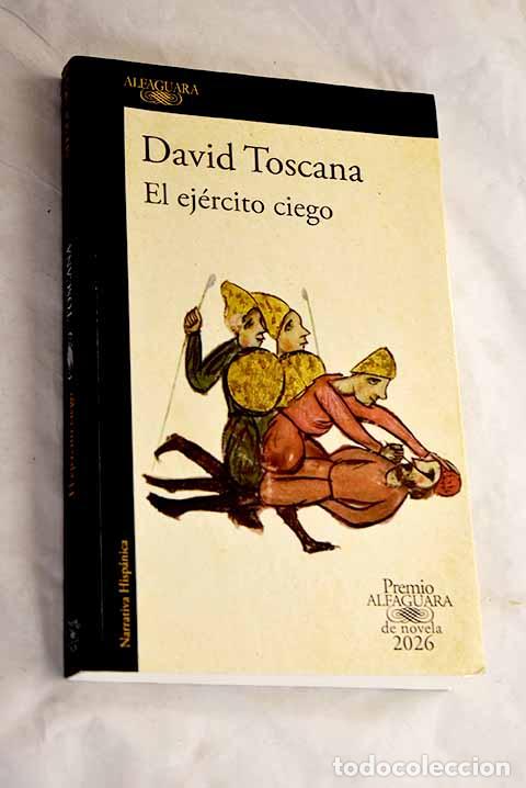 Libros: El ej&eacute;rcito ciego: Toscana, David.- Toscana, David