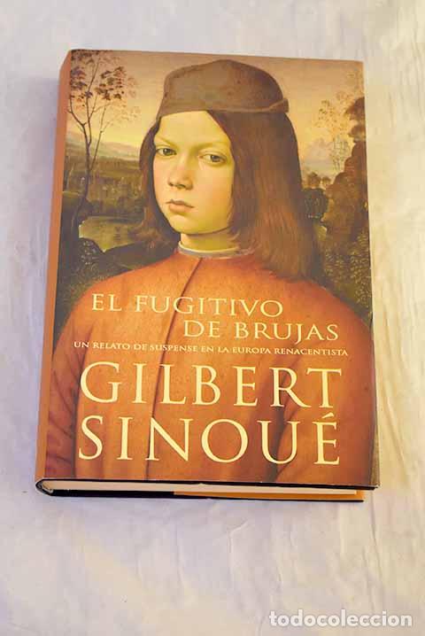 Libros: El fugitivo de Brujas.- Sinou&eacute;, Gilbert