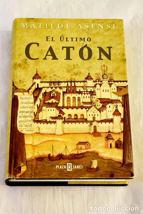 Libros: El &uacute;ltimo Cat&oacute;n: Asensi, Matilde.- Asensi, Matilde - Foto 1