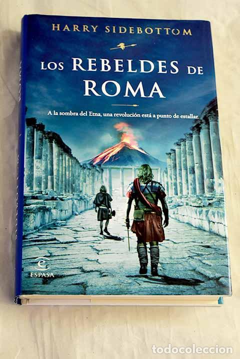 Libri di seconda mano: Los rebeldes de Roma.- Sidebottom, Harry