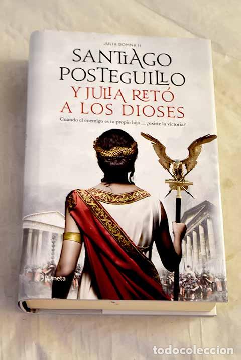 B&uuml;cher: Y Julia ret&oacute; a los dioses: Cuando el enemigo es tu propio hijo, , , , &iquest;existe la victoria?