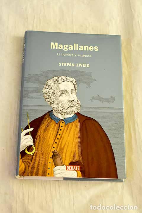 Libri di seconda mano: Magallanes: el hombre y su gesta.- Zweig, Stefan
