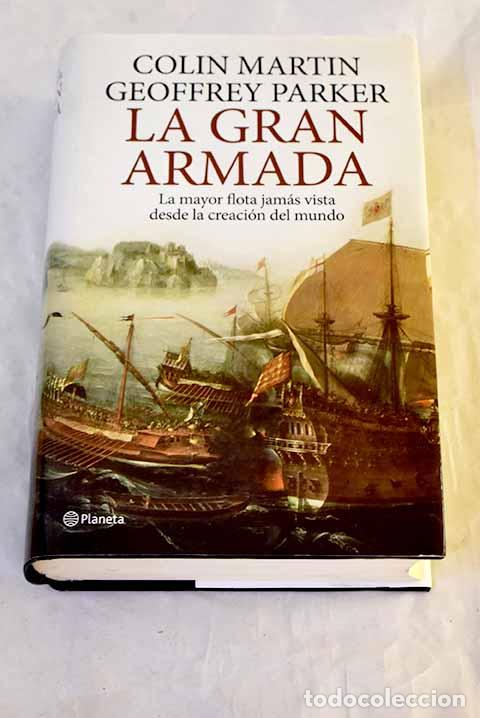 Libri di seconda mano: La Gran Armada: la mayor flota jam&aacute;s vista desde la creaci&oacute;n del mundo.- Martin, Colin