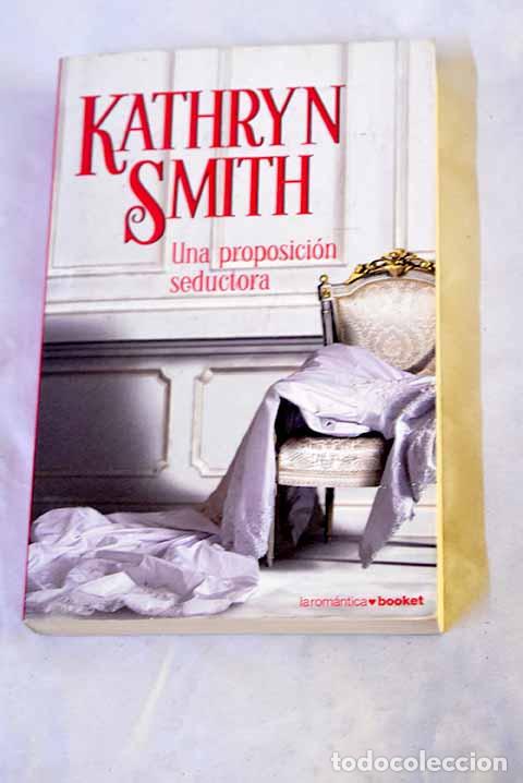 books: Una proposici&oacute;n seductora.- Smith, Kathryn