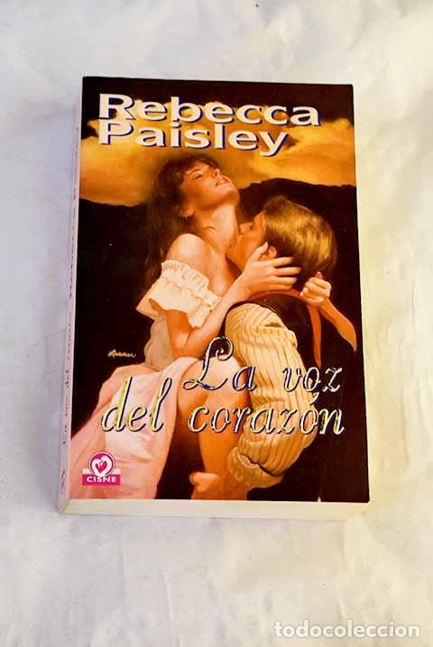 Libri di seconda mano: La voz del coraz&oacute;n: Paisley, Rebecca.- Paisley, Rebecca