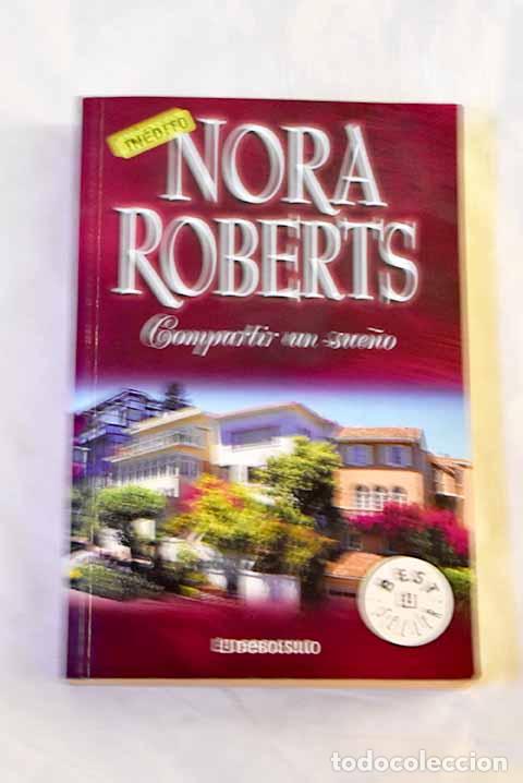 Libros: Compartir un sue&ntilde;o: Roberts, Nora.- Roberts, Nora