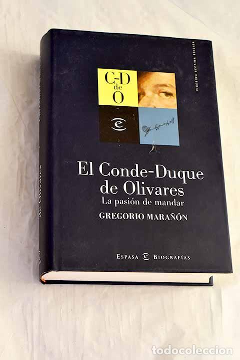 Libros: El Conde Duque de Olivares: la pasi&oacute;n de mandar.- Mara&ntilde;&oacute;n, Gregorio