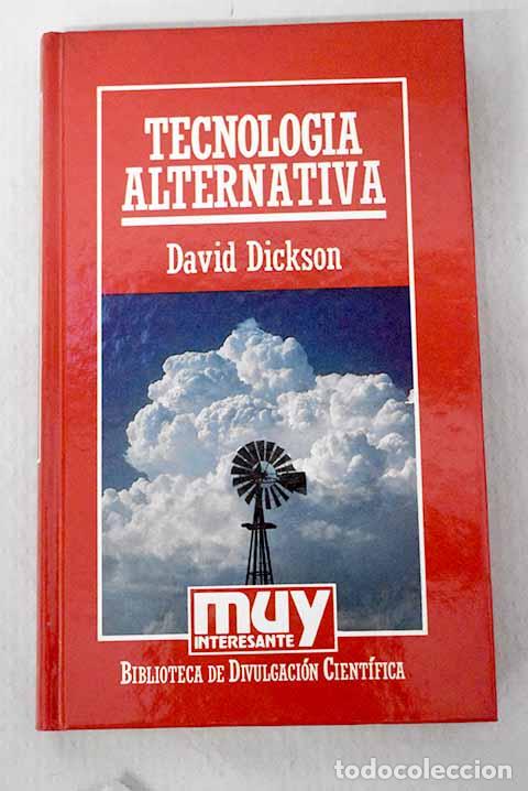 Libros: Tecnolog&iacute;a alternativa.- Dickson, David