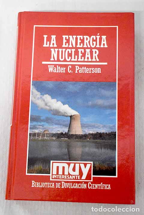 Libros: La energ&iacute;a nuclear: Patterson, Walter C..- Patterson, Walter C.