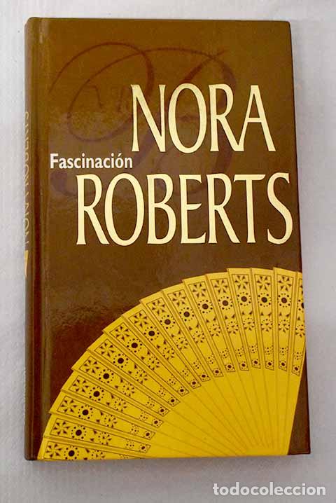 Libros: Fascinaci&oacute;n: Roberts, Nora.- Roberts, Nora