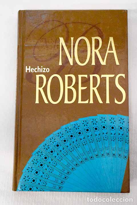 Libros: Hechizo: Roberts, Nora.- Roberts, Nora - Foto 1