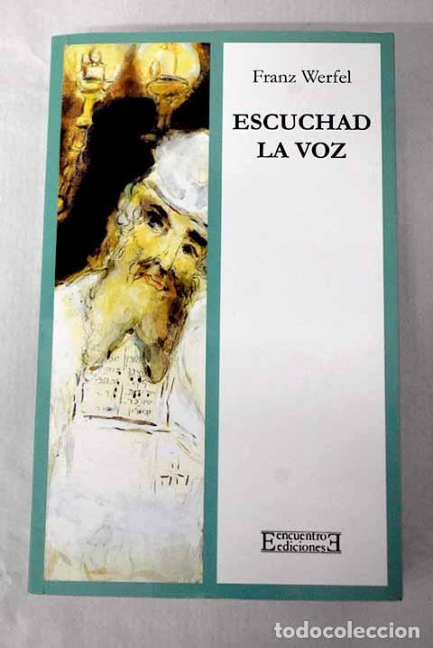 Libros: Escuchad la voz: Werfel, Franz.- Werfel, Franz