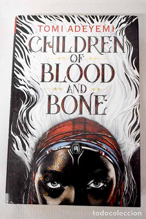 Libros: Children of blood and bone.- Adeyemi, Tomi