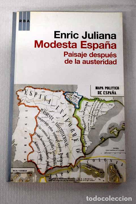 Libros: Modesta Espa&ntilde;a: paisaje despu&eacute;s de la austeridad.- Juliana, Enric