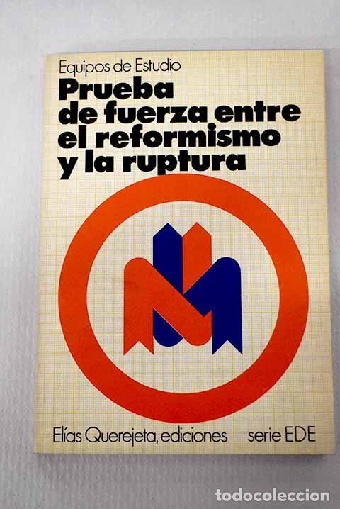 Libros: Prueba de fuerza entre el reformismo y la ruptura
