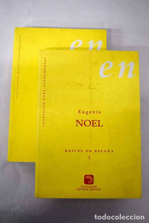 Libros: Ra&iacute;ces de Espa&ntilde;a: Noel, Eugenio.- Noel, Eugenio