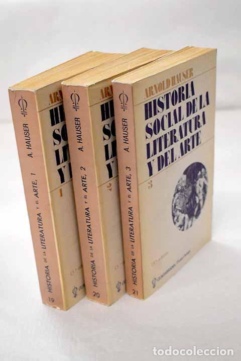 Libros: Historia social de la literatura y del arte.- Hauser, Arnold