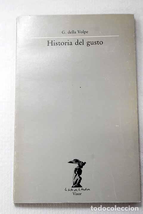 Libros: Historia del gusto: Della Volpe, Galvano.- Della Volpe, Galvano