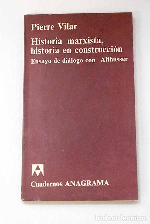 Libros: Historia marxista, historia en formaci&oacute;n.- Vilar, Pierre
