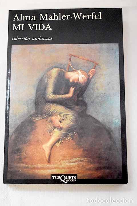 Libros: Mi vida: Mahler, Alma.- Mahler, Alma