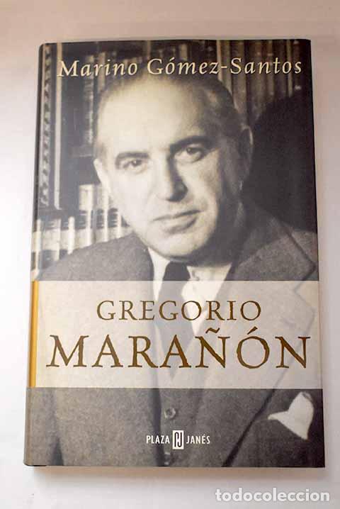Libros: Gregorio Mara&ntilde;&oacute;n: G&oacute;mez-Santos, Marino.- G&oacute;mez-Santos, Marino