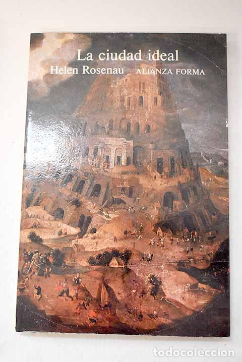 Libros: La ciudad ideal: su evoluci&oacute;n arquitect&oacute;nica en Europa.- Rosenau, Helen