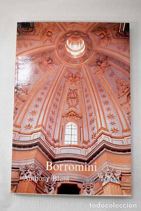 Libros: Borromini: Blunt, Anthony.- Blunt, Anthony