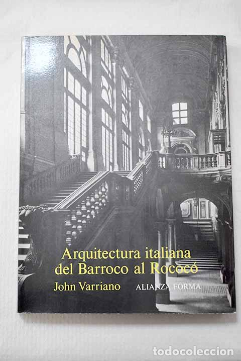 Libros: Arquitectura italiana del barroco al rococ&oacute;.- Varriano, John