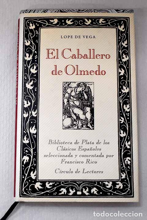 Libros: El caballero de Olmedo.- Vega, Lope de