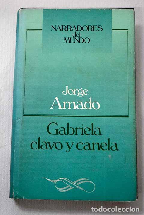 B&uuml;cher: Gabriela, clavo y canela.- Amado, Jorge