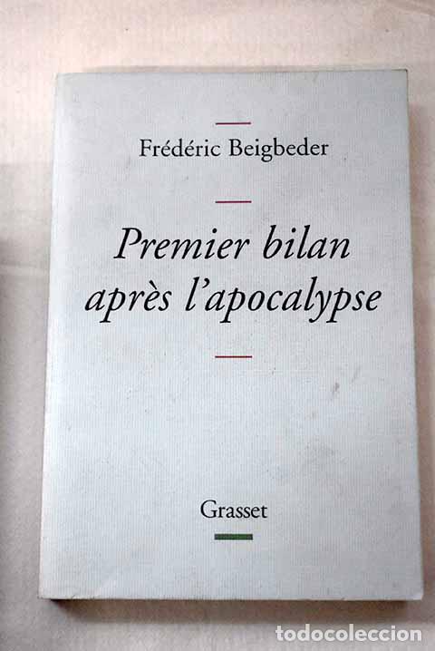 books: Premier bilan apres l apocalypse essai.- Beigbeder, Fr&eacute;d&eacute;ric