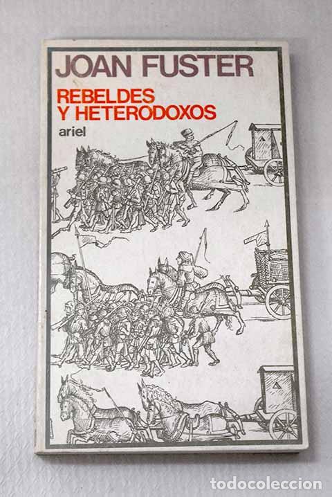 Libros: Rebeldes y heterodoxos.- Fuster, Joan