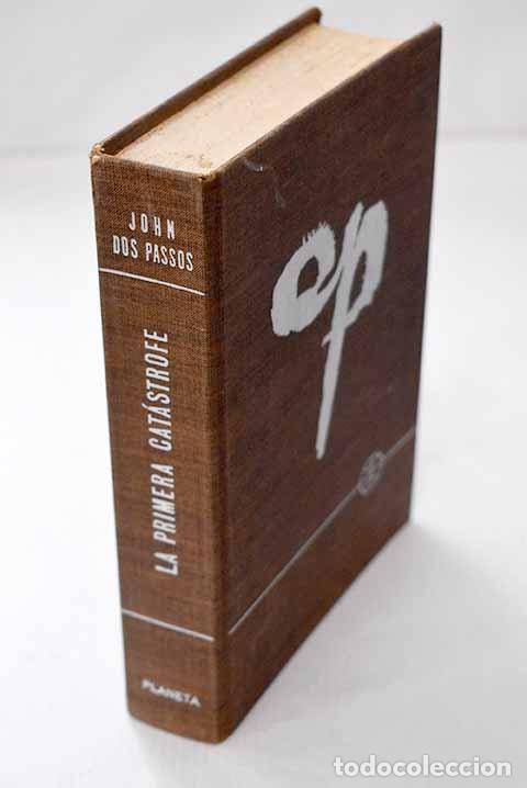 Libros: La primera cat&aacute;strofe.- Dos Passos, John