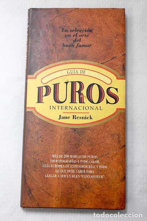 Libros: Gu&iacute;a de puros: internacional : la selecci&oacute;n en el arte del buen fumar.- Resnick, Jane