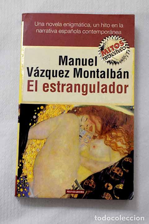 Libri di seconda mano: El estrangulador: V&aacute;zquez Montalb&aacute;n, Manuel.- V&aacute;zquez Montalb&aacute;n, Manuel