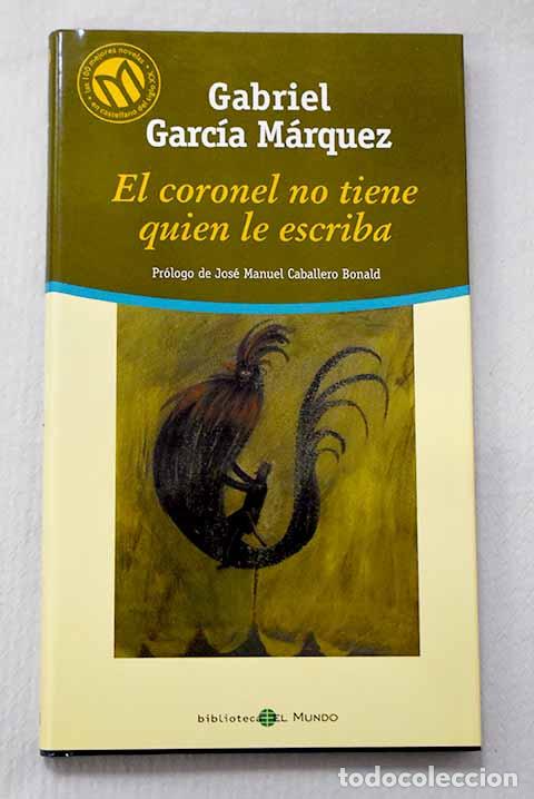 books: El coronel no tiene quien le escriba.- Garc&iacute;a M&aacute;rquez, Gabriel