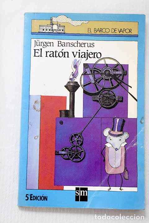 Libros: El rat&oacute;n viajero: Banscherus, Jurgen.- Banscherus, Jurgen
