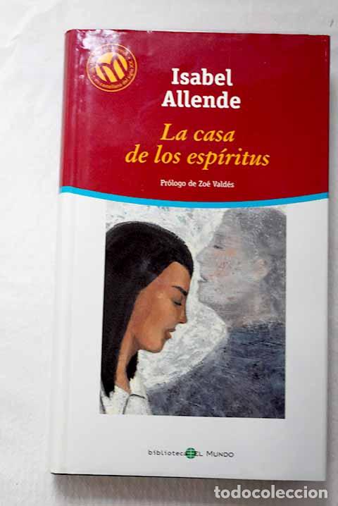 Libros: La casa de los esp&iacute;ritus.- Allende, Isabel
