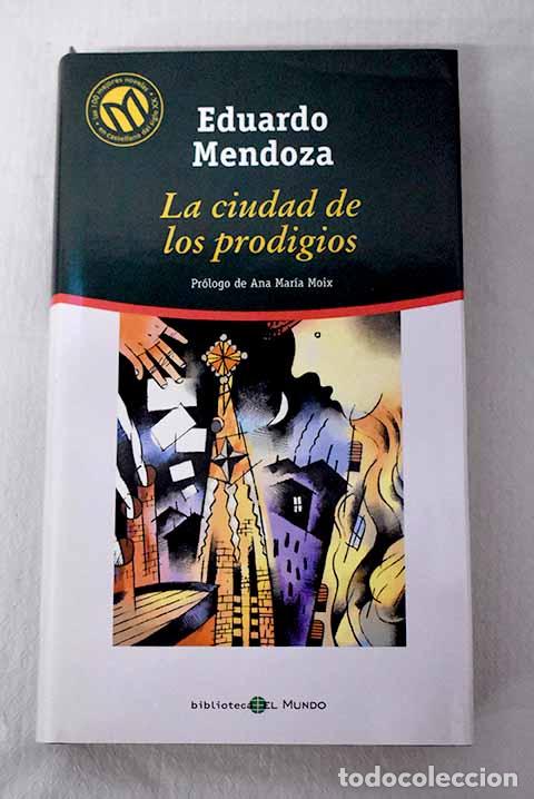 Libros: La ciudad de los prodigios.- Mendoza, Eduardo
