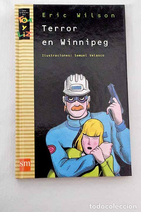 Libros: Terror en Winnipeg: Wilson, Eric.- Wilson, Eric