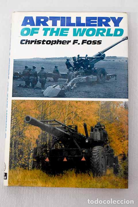 Libri di seconda mano: Artillery of the world.- Foss, Christopher F.