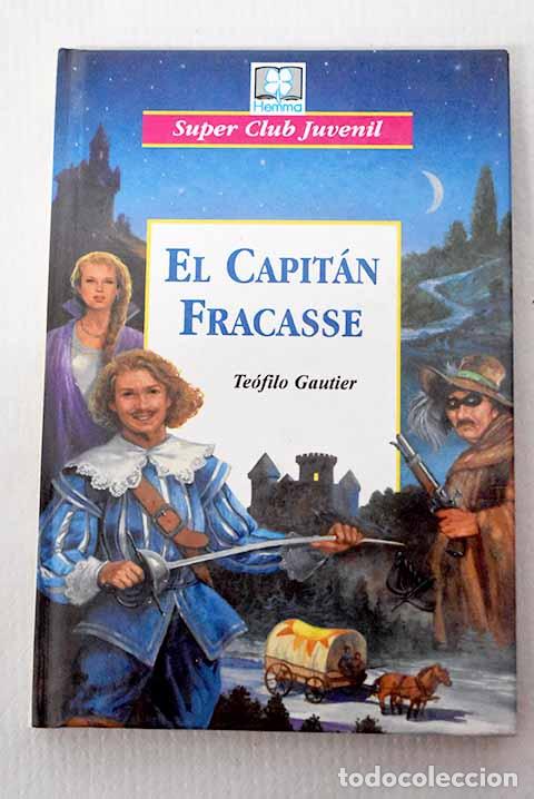 Libros: El capit&aacute;n Fracasse: Gautier, Th&eacute;ophile.- Gautier, Th&eacute;ophile