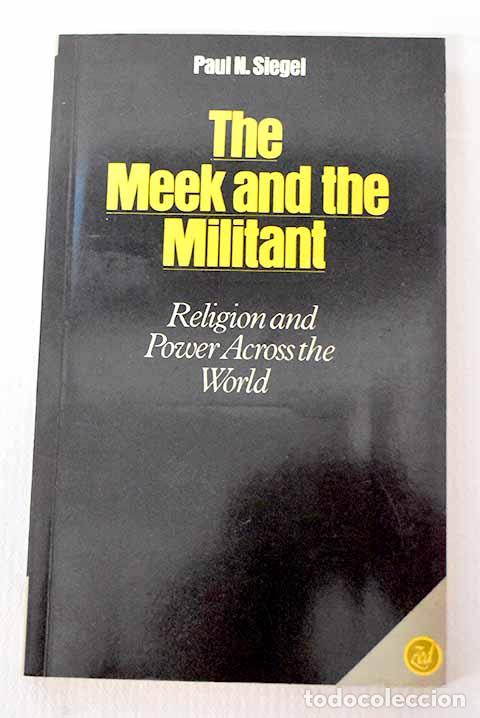 Libros: The meek and the militant.- Siegel, Paul N.