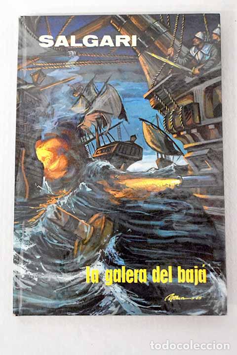 Libros: La galera del Baj&aacute;: Salgari, Emilio.- Salgari, Emilio - Foto 1