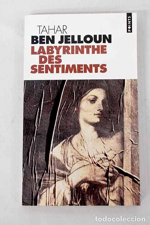 Libros: Labyrinthe des sentiments roman.- Ben Jelloun, Tahar