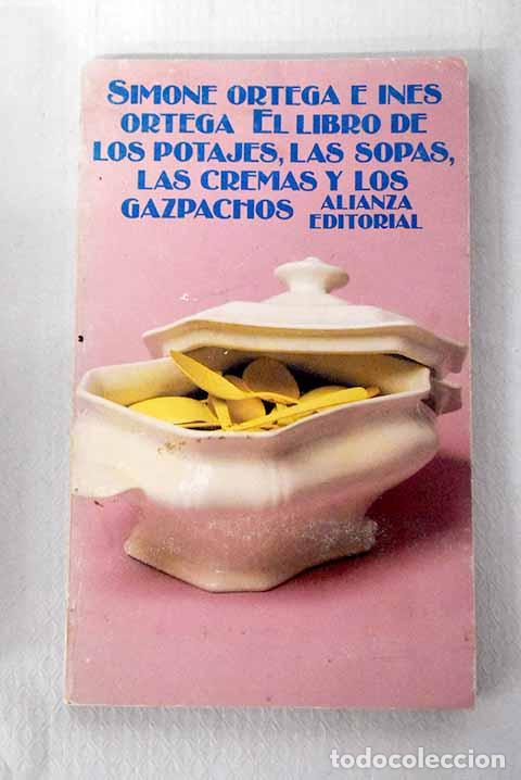 B&uuml;cher: El libro de los potajes, las sopas, las cremas y los gazpachos.- Ortega, Simone