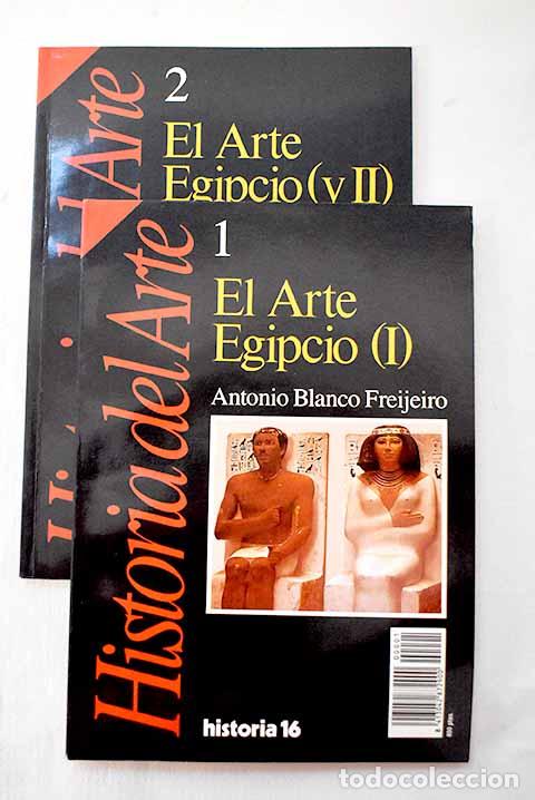 Libros: El arte egipcio: Blanco Freijeiro, Antonio.- Blanco Freijeiro, Antonio